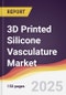 3D Printed Silicone Vasculature Market Report: Trends, Forecast and Competitive Analysis to 2031 - Product Image