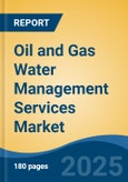 Oil and Gas Water Management Services Market - Global Industry Size, Share, Trends, Opportunity, and Forecast, 2020-2030F- Product Image