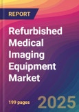 Refurbished Medical Imaging Equipment Market Size, Market Share, Application Analysis, Regional Outlook, Growth Trends, Key Players, Competitive Strategies and Forecasts, 2025 To 2033- Product Image