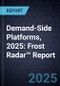 Demand-Side Platforms, 2025: Frost Radar™ Report - Product Thumbnail Image