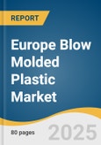 Europe Blow Molded Plastic Market Size, Share & Trends Analysis Report by Technology, Product (Polypropylene, ABS, PVC, PET, Others), Application, Point of Usage, Country with Growth Forecasts, 2025-2030- Product Image