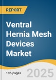 Ventral Hernia Mesh Devices Market Size, Share & Trends Analysis Report, Mesh Type (Resorbable Mesh, Partially Absorbable, Non-resorbable Mesh), Indication, Procedure, End-use, and Region with Growth Forecasts, 2025-2030- Product Image