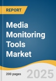 Media Monitoring Tools Market Size, Share & Trend Analysis Report by Type (Broadcast Monitoring, Social Media Monitoring, Print Media Monitoring), Application, End-use, and Region with Growth Forecasts, 2025-2030- Product Image