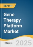Gene Therapy Platform Market Size, Share & Trends Analysis Report by Platform Type (Viral Vector Platforms, Non-Viral Vector Platforms), Therapeutic Application, Delivery Mode, End-use, and Region with Growth Forecasts, 2025-2030- Product Image