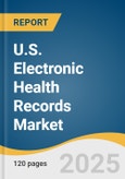 U.S. Electronic Health Records Market Size, Share & Trends Analysis Report by Product, Type (Acute, Ambulatory, Post-acute), Business Model, Application, End-use with Growth Forecasts, 2025-2030- Product Image