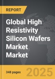 High Resistivity Silicon Wafers Market - Global Strategic Business Report- Product Image