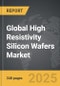 High Resistivity Silicon Wafers - Global Strategic Business Report - Product Thumbnail Image