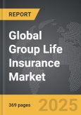 Group Life Insurance - Global Strategic Business Report- Product Image