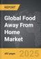 Food Away From Home - Global Strategic Business Report - Product Thumbnail Image