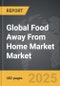 Food Away From Home Market - Global Strategic Business Report - Product Thumbnail Image