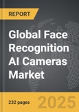 Face Recognition AI Cameras - Global Strategic Business Report- Product Image