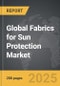 Fabrics for Sun Protection - Global Strategic Business Report - Product Thumbnail Image