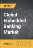 Embedded Banking - Global Strategic Business Report- Product Image