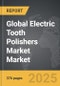 Electric Tooth Polishers Market - Global Strategic Business Report - Product Thumbnail Image