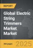 Electric String Trimmers Market - Global Strategic Business Report- Product Image