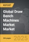 Draw Bench Machines Market - Global Strategic Business Report - Product Thumbnail Image