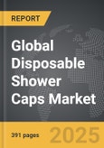 Disposable Shower Caps - Global Strategic Business Report- Product Image