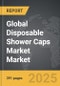 Disposable Shower Caps Market - Global Strategic Business Report - Product Thumbnail Image