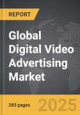 Digital Video Advertising - Global Strategic Business Report- Product Image