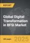 Digital Transformation in BFSI - Global Strategic Business Report - Product Thumbnail Image
