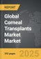 Corneal Transplants Market - Global Strategic Business Report - Product Image