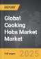 Cooking Hobs Market - Global Strategic Business Report - Product Thumbnail Image