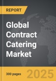 Contract Catering - Global Strategic Business Report- Product Image