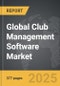 Club Management Software - Global Stategic Business Report - Product Thumbnail Image