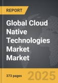 Cloud Native Technologies Market - Global Strategic Business Report- Product Image