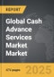 Cash Advance Services Market - Global Strategic Business Report - Product Thumbnail Image