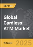 Cardless ATM - Global Strategic Business Report- Product Image