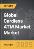 Cardless ATM Market - Global Strategic Business Report- Product Image