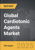 Cardiotonic Agents - Global Strategic Business Report- Product Image