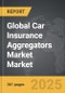 Car Insurance Aggregators Market - Global Strategic Business Report - Product Image