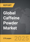Caffeine Powder - Global Strategic Business Report- Product Image