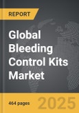 Bleeding Control Kits - Global Strategic Business Report- Product Image