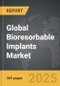 Bioresorbable Implants - Global Strategic Business Report - Product Thumbnail Image