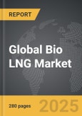 Bio LNG - Global Strategic Business Report- Product Image