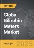 Bilirubin Meters - Global Strategic Business Report- Product Image