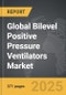 Bilevel Positive Pressure Ventilators - Global Strategic Business Report - Product Thumbnail Image
