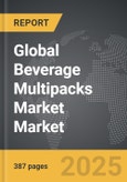 Beverage Multipacks Market - Global Strategic Business Report- Product Image