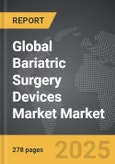 Bariatric Surgery Devices Market - Global Strategic Business Report- Product Image