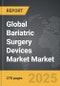 Bariatric Surgery Devices Market - Global Strategic Business Report - Product Image