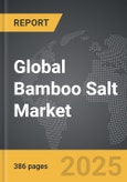 Bamboo Salt - Global Strategic Business Report- Product Image