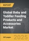 Baby and Toddler Feeding Products and Accessories - Global Strategic Business Report - Product Thumbnail Image