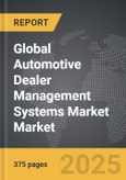 Automotive Dealer Management Systems Market - Global Strategic Business Report- Product Image