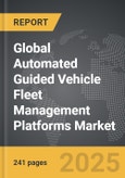 Automated Guided Vehicle Fleet Management Platforms - Global Strategic Business Report- Product Image