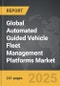 Automated Guided Vehicle Fleet Management Platforms - Global Stategic Business Report - Product Thumbnail Image