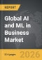 AI and ML in Business - Global Strategic Business Report - Product Thumbnail Image