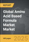 Amino Acid Based Formula Market - Global Strategic Business Report- Product Image